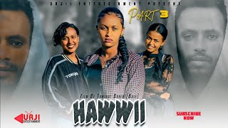 FILMII AFAAN OROMOO HAWWII KUTAA 3FFAA NEW AFAN OROMO MOVIE HAWI EPISODE 3  2023 foryou fyp [upl. by Ydak]