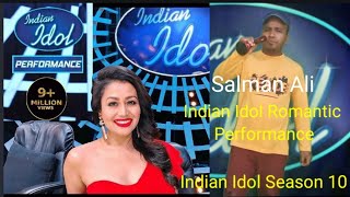 Salman Ali ने दिया एक खास एडिशन  Indian Idol Season 10  सलमान अली का परफॉर्मेंस  Bikash Smile ❤️😇 [upl. by Noonan]