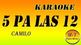 Camilo  5 pa las 12  Karaoke  Instrumental  Lyrics  Letra [upl. by Niamreg]