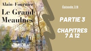 Livre audio Le Grand Meaulnes dAlain Fournier  Chapitres 13 à 17 Epilogue [upl. by Catton865]