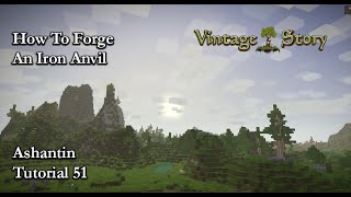 Vintage Story Tutorial 51 How To Forge An Iron Anvil [upl. by Ailegave]