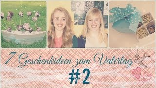 ♡ 7 Geschenke zum Vatertag 2 [upl. by Uba]