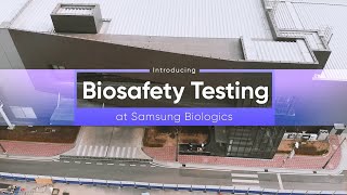 Introducing Biosafety Testing at Samsung Biologics [upl. by Ahteres]