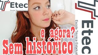 Vestibulinho ETEC Não tenho histórico escolar e agora como faço a matricula [upl. by Knute]