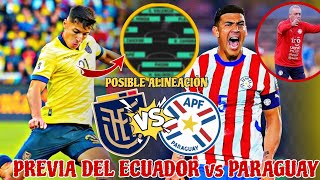 💥 ECUADOR vs PARAGUAY  PREVIA del PARTIDO y POSIBLE ALINEACIÓN de LA TRI  ELIMINATORIAS 2026 🏆 [upl. by Arutak]