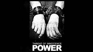 THREAT OF INNOCENCE  POWER 2024 [upl. by Akerley]