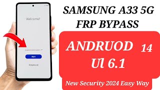 Samsung A33 5G Frp BypassAndriod 14 Ul 61New Security 2024 Easy way To Remove With EUB Mode [upl. by Artima]