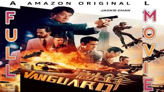 VANGUARDJackie Chan full movie [upl. by Brnaby]