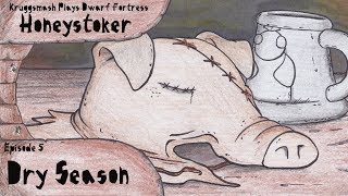 Honeystoker Ep5  Dry Season [upl. by Seow]