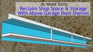 Reclaim Shop Space and Storage With Above Garage Door Shelves [upl. by Aney]