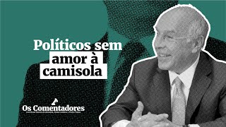 Os Comentadores 53  Políticos sem amor à camisola [upl. by Sissel]