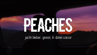 Justin Bieber  Peaches Clean lyrics ft Giveon amp Daniel Caesar [upl. by Martino]