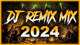 DJ REMIX 2024  Mashups amp Remixes of Popular Songs 2024  DJ Disco Remix Club Music Songs Mix 2024 [upl. by Haseena]