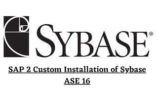 SAP 2 Custom Installation of Sybase ASE 16  Sybase ASE 160 download and install [upl. by Elleinnad798]