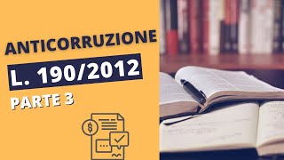 Anticorruzione L 1902012  Parte 3 [upl. by Rauscher624]