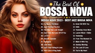 Best Of Bossa Nova Covers Of Popular Songs 2023 💕Jazz Bossa Nova Playlist 2023 🌈🌈Bossa Nova Music [upl. by Eelytsirk909]