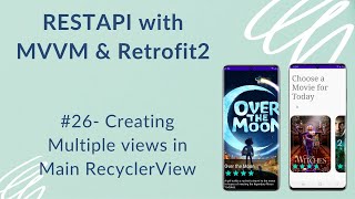 REST API with MVVM and Retrofit2 26  Creating Multiple RecyclerView [upl. by Ahsek]