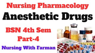 Anesthetic Drugs Pharmacology  BSN Sem 4th Part4  Nursing Pharmacology  Lecture With MCQS [upl. by Eitsrik]