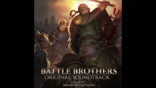 Battle Brothers OST  Full Soundtrack [upl. by Kelwen]