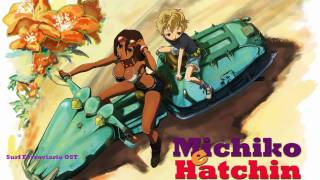 Michiko To HatchinOST Surf Ferroviario instrumental HD [upl. by Avan]