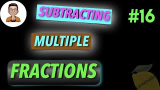 11 plus maths fractionsSubtracting MULTIPLE fractions using LCM Method  Lessonade [upl. by Aehcsrop]