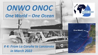 Ep 4  SY ONWO ONOC From La Coruña to Lanzarote in March 2022 [upl. by Allerus379]