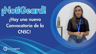 📢 ¡NotiGeard Hay una nueva convocatoria de la CNSC 😱 [upl. by Atikal]