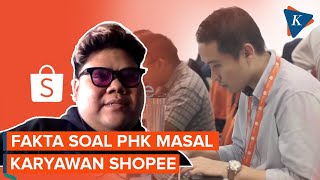 Kronologi Lengkap PHK Massal Shopee [upl. by Constancia108]