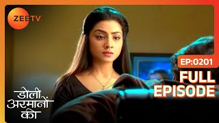 Samrat छीन लेगा Urmi का नया बसेरा   Doli Armaanon Ki  Full Ep 201  Zee TV [upl. by Nealah]