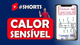 Shorts de Física  quotQUE MACETEquot  COMO CALCULAR O CALOR SENSÍVEL Fórmulas para Aprovação [upl. by Etteniotnna]