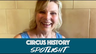 Circus History Spotlight Featuring Heidi Herriott [upl. by Aicinat]