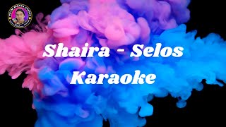 Sing Your Heart Out With Shairas Hd Karaoke Version Of Selos [upl. by Perceval]