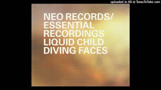 Liquid Child  Diving Faces Original Radio Edit [upl. by Nalepka122]