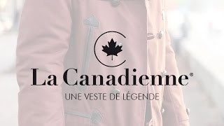 La Canadienne  Une veste de légende [upl. by Perzan]