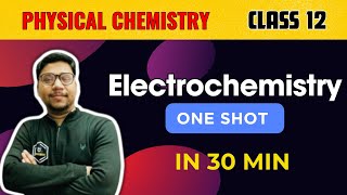 ELECTROCHEMISTRY CLASS12TH  ONE SHOT REVISION IN 33 MINTUES BY VINAY SIR BENZENE INSTITUTE [upl. by Osnohpla]