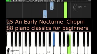 25 An Early Nocturne Chopin 88 piano classics for beginners [upl. by Shermie]