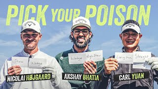 Akshay Bhatia Nicolai Hojgaard and Carl Yuan play PICK YOUR POISON [upl. by Elleiand]