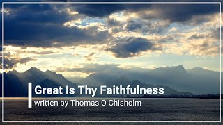 Great is Thy Faithfulness with Lyrics 4K Thomas Chisholm [upl. by Einolem]