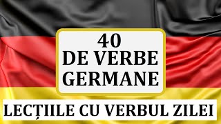 Invata Germana  40 de VERBE in limba germana  conjugate si cu exemple  Verbele zilei [upl. by Mode]