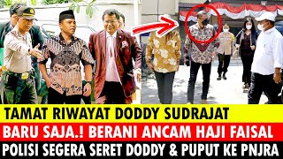 TAMAT RIWAYAT DODDY HARI INI BARU SAJA BERANI 4NC4M HAJI FAISAL POLISI SEGERA SERET DODDY amp PUPUT [upl. by Kirstin]