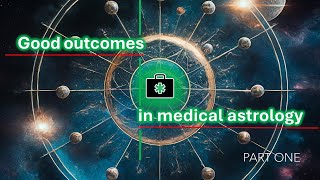 Good outcomes in medical astrology part 1 [upl. by Mignonne]