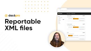 DAC6pro Product Demo  Reportable XML file [upl. by Adnorahs]