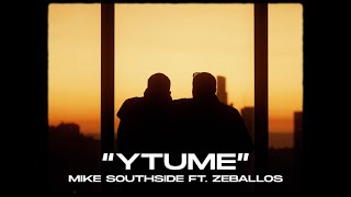 MIKE SOUTHSIDE FT ZEBALLOS  YTUME Video Oficial [upl. by Adnyleb]