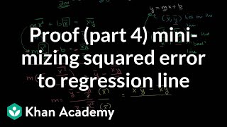 Proof part 4 minimizing squared error to regression line  Khan Academy [upl. by Nikolaus]