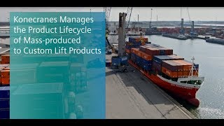 Konecranes Leverages PLM Tools to Optimize Product Development Manufacturing and Service [upl. by Berthold239]