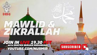 🔴 LIVE  MAWLID amp ZIKRALLAH With Shaykh Nurjan Mirahmadi Sufi Meditation Center [upl. by Asenev832]