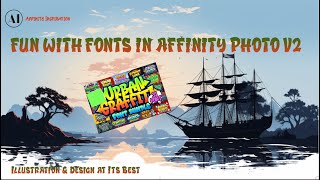 Fun With The Urban Graffiti Fonts Bundle for Affinity Photo Designer or Publisher Version 2 [upl. by Ann]