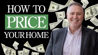 How to Price Your Home The Honest TRUTH and what your agent isn’t telling you [upl. by Morel]