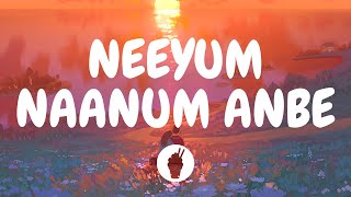 Neeyum Naanum Anbe  Lyric Video   Imaikkaa Nodigal  Butter Skotch [upl. by Langley]