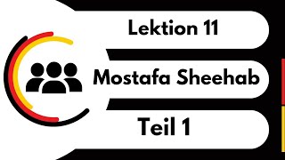 Menschen A11 Lektion 11 Teil1 Mostafa Sheehabشرح كتاب منشن الدرس 11 الجزء الأول [upl. by Wendelin]